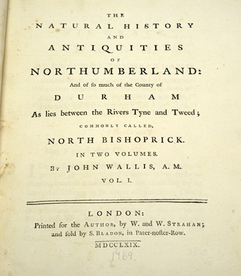 Lot 727 - Wallis (John), The Natural History and Antiquities of Northumberland