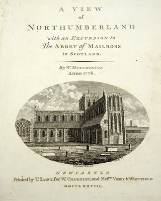 Lot 728 - Hutchinson (W.), A View of Northumberland
