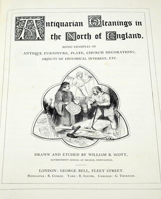 Lot 749 - Scott (William Bell), Antiquarian Gleanings in the North of England