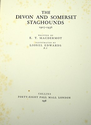 Lot 840 - MacDermot (E.T.) The Devon and  Somerset Staghounds 1907-1936, and another book