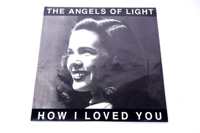 Lot 103 - The Angels of Light: How I Loved You